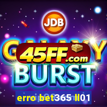 erro bet365 ll01